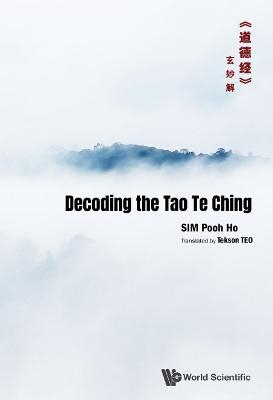 Decoding The Tao Te Chingã€Šé“å¾·ç»ã€‹çŽ„å¦™è§£