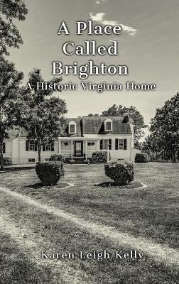 A Place Called Brighton - Karen Leigh Kelly