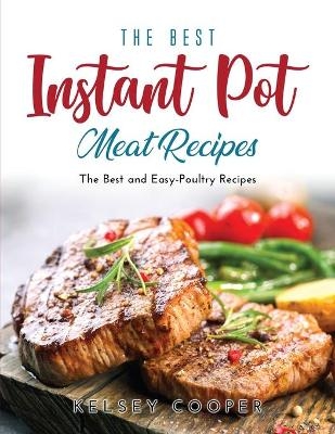 The Best Instant Pot Meat Recipes - Kelsey Cooper