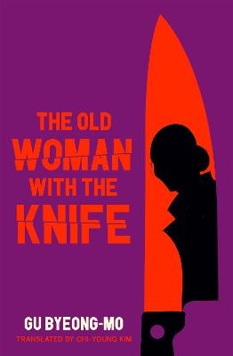 The Old Woman With the Knife - Gu Byeong-mo