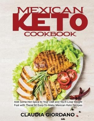 Mexican Keto Cookbook - Claudia Giordano
