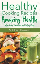 Healthy Cooking Recipes - Mildred Howard,  Mitchell Jacqueline