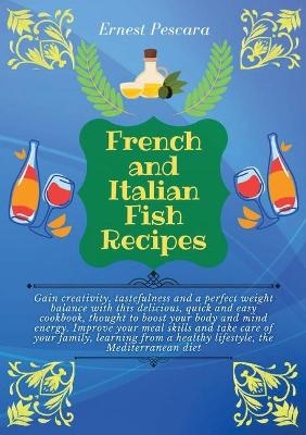 French and Italian Fish Recipes - Ernest Pescara