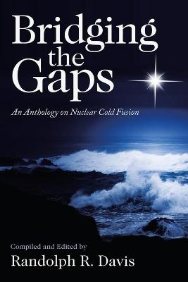 Bridging the Gaps - Randolph R Davis