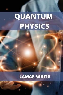 Quantum Physics For Beginners