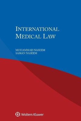 International Medical Law - Mohammad Naseem, Saman Naseem