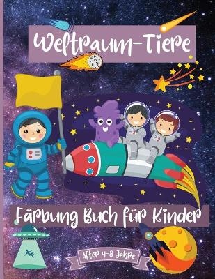 Weltraumtiere Malbuch für Kinder im Alter von 4-8 Jahren