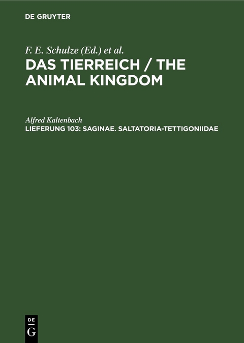 Das Tierreich / The Animal Kingdom / Saginae. Saltatoria-Tettigoniidae - Alfred Kaltenbach