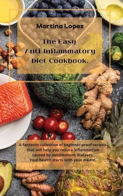 The Easy Anti-Inflammatory Diet Cookbook