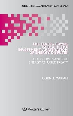 The State's Power to Tax in the Investment Arbitration of Energy Disputes