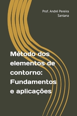 M&eacute;todo dos elementos de contorno - Andr&eacute; Pereira Santana