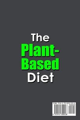 The Plant-Based Diet;50+ Fast and Healthy Recipes - Doris Abraham