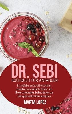 Dr. Sebi Kochbuch für Anfänger