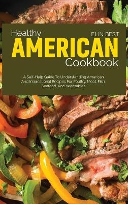 Healthy American Cookbook - Elin Best