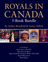 Royals in Canada 5-Book Bundle - Arthur Bousfield, Garry Toffoli