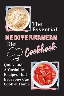 The Essential Mediterranean Diet Cookbook - Pamela Hartley