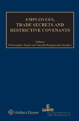 Employees, Trade Secrets and Restrictive Covenants