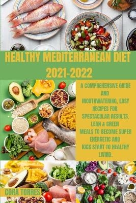 Healthy Mediterranean Diet 2021-2022 - Cora Torres