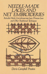 Needle-Made Laces and Net Embroideries - Doris Campbell Preston