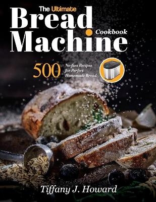 The Ultimate Bread Machine Cookbook