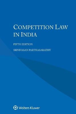 Competition Law in India - Srinivasan Parthasarathy