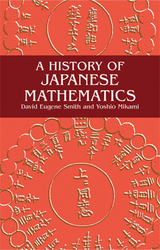 A History of Japanese Mathematics - David E. Smith, Yoshio Mikami