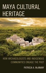 Maya Cultural Heritage -  Patricia A. McAnany