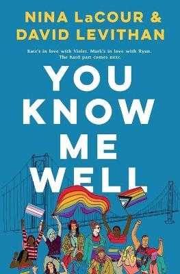 You Know Me Well - Nina Lacour, David Levithan