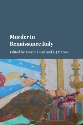Murder in Renaissance Italy - 