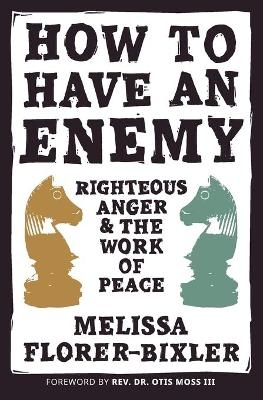 How to Have an Enemy - Melissa Florer-Bixler