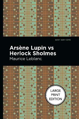 Arsene Lupin vs Herlock Sholmes - Maurice Leblanc