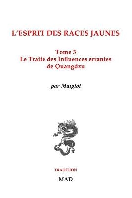 Le Trait&eacute; des Influences Errantes, de Quangdzu -  Matgioi