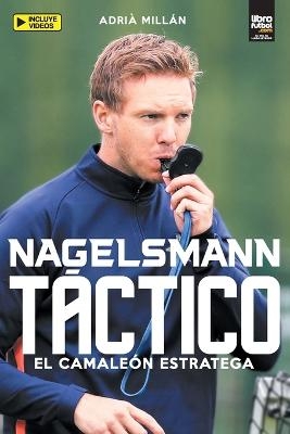 Nagelsmann T&aacute;ctico - Adri&agrave; Mill&aacute;n
