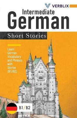Intermediate German Short Stories -  Verblix