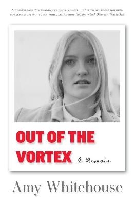 Out of the Vortex - Amy Whitehouse