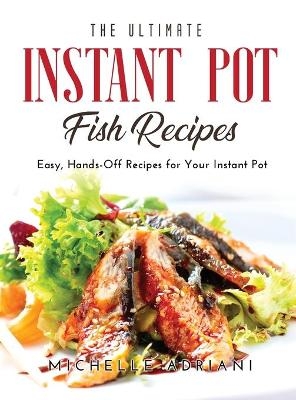 The Ultimate Instant Pot Fish Recipes