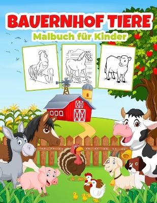 Bauernhof Tiere Malbuch f&uuml;r Kinder -  BMillerDE