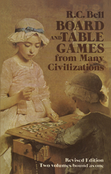 Board and Table Games from Many Civilizations -  R. C. Bell