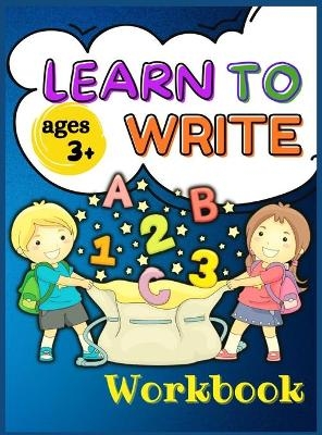 Learn to Write Workbook Ages 3+