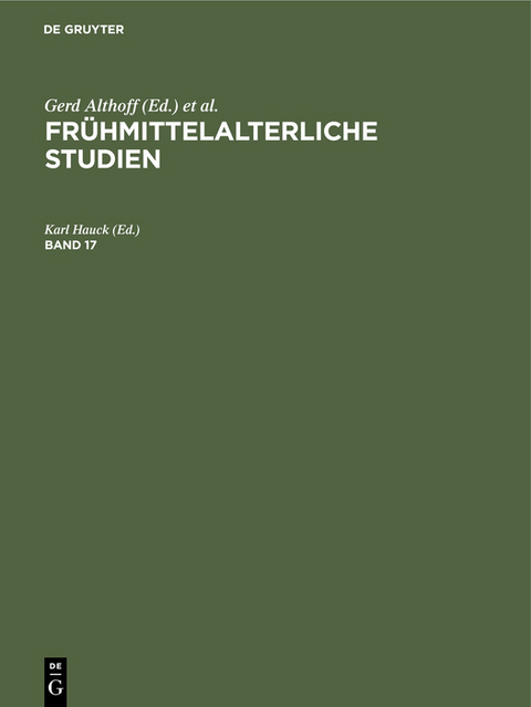 Fr&uuml;hmittelalterliche Studien / Fr&uuml;hmittelalterliche Studien. Band 17 - 