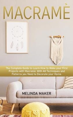 Macram&egrave; - Melinda Maker