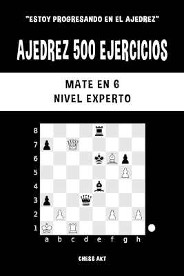 Ajedrez 500 ejercicios, Mate en 6, Nivel Experto
