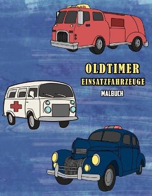 Oldtimer Einsatzfahrzeuge Malbuch