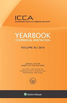 Yearbook Commercial Arbitration, Volume XLI 2016 - Albert Jan van den Berg