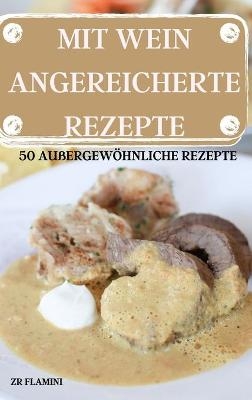 Mit Wein Angereicherte Rezepte 50 Außergewöhnlich E Rezepte