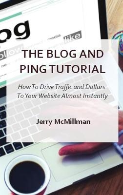 The Blog and Ping Tutorial - Jerry McMillman