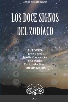 Los Doce Signos Del Zod&iacute;aco - Tito Maci&aacute;, Iv&aacute;n Toral, Nadia Cervantes