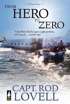 From Hero to Zero - Capt Rod Lovell