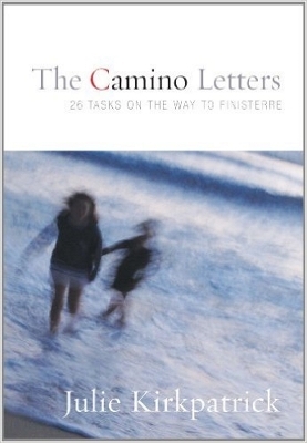Camino Letters - Julie Kirkpatrick