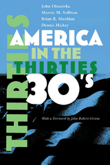America in the Thirties - Marnie M. Sullivan, John Olszowka, Brian R. Sheridan, Dennis Hickey